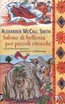 Alexander McCall Smith - Salone di bellezza per piccoli ritocchi