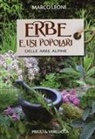 Marco Leone - Erbe e usi popolari delle aree alpine