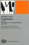 Jacques Lacan, A. Di Ciaccia - Il seminario. Libro VI. Il desiderio e la sua interpretazione (1958-1959)
