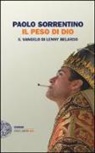 Paolo Sorrentino - Il peso di Dio. Il vangelo di Lenny Belardo