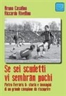 Bruno Casalino, Riccardo Rivellino - Se sei scudetti vi sembrano pochi. Pietro Ferraris II: storia e immagini di un grande campione da riscoprire