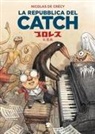 Nicolas De Crécy - La repubblica del Catch