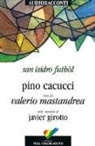 Pino Cacucci, Valerio Mastandrea - San Isidro Futból letto da Valerio Mastandrea. Audiolibro. CD Audio (Audiolibro)