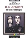 H. P. Lovecraft, Roberto Pedicini - La cosa sulla soglia letto da Roberto Pedicini. Audiolibro. CD Audio (Audiolibro)