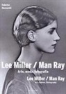 Federica Muzzarelli - Lee Miller/Man Ray. Arte, moda, fotografia. Ediz. italiana e inglese