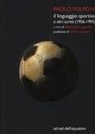 Paolo Volponi, A. Gaudio - Il linguaggio sportivo e altri scritti (1956-1993)