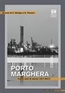 Cristiano Dorigo, Elisabetta Tiveron - Porto Marghera. Cento anni di storie (1917-2017)