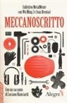 Ivan Brentari, Collettivo Metalmente, Wu Ming - Meccanoscritto. Con un racconto di Luciano Bianciardi