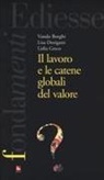 Vando Borghi, Lisa Dorigatti, Lidia Greco - Il lavoro e le catene globali del valore