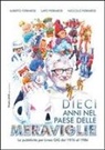 Alberto Ferrarese, Lapo Ferrarese, Niccolò Ferrarese - Dieci anni nel paese delle meraviglie. La pubblicità per Linea GIG dal 1976 al 1986