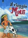 Rodolfo Carone, Giovanna Garbuio, Francesca Tuzzi, Estrella Apolonia - Il viaggio di Maui. La vera storia dell'Ho'oponopono