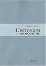 Gioseffo Zarlino, Silvia Urbani - L' istituzioni armoniche