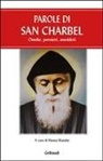 Hanna Skandar - Parole di san Charbel. Omelie, pensieri, aneddoti