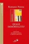 Romano Penna - Quale immortalità? Tipologie di sopravvivenza e origini cristiane