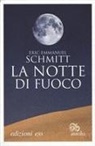 Eric-Emmanuel Schmitt - La notte di fuoco