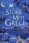 Luisa Mattia, Valentina Belloni - Le più belle storie dei miti greci