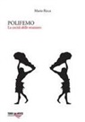 Mario Ricca - Polifemo. La cecità dello straniero