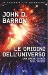 John D. Barrow - Le origini dell'universo