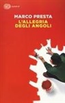 Marco Presta - L' allegria degli angoli