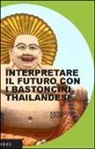 Interpretare il futuro con i bastoncini thailandesi
