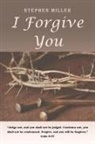 Stephen Miller - I Forgive You