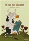 Adélia Carvalho, T. Charlier - La Vaca que leía libros