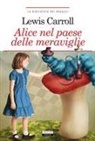 Lewis Carroll, J. Tenniel - Alice nel paese delle meraviglie