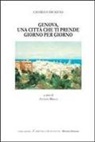 Charles Dickens, A. Brilli - Genova, una città che ti prende giorno per giorno