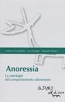 Ludovica Costantino, Luca Giorgini, Manuela Petrucci - Anoressia. Le patologie del comportamento alimentare