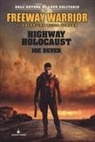 Joe Dever, Alberto Dal Lago, Ryan Lovelock - Dever, J: Highway holocaust. Freeway Warrior il guerriero de