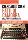 Giancarlo Siani - Fatti di camorra. Dagli scritti giornalistici