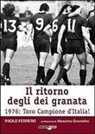 Paolo Ferrero - Il ritorno degli dei granata. 1976: Toro campione d'Italia!