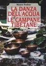 Mauro Pedone - La danza dell'acqua e le campane tibetane