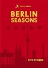Rough Guides, Joanne Owen, Joanne Owen, Rough Guides - Rough Guides City Stories: Berlin Seasons