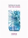 Tim Tim Cheng - Tapping At Glass