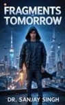 Sanjay Singh - Fragments Of Tomorrow