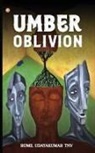 Romil Udayakumar Tnv - Umber Oblivion