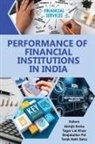 Tagar Lal Khan, Brajaballav Pal, Abhijit Sinha - Performance of Financial Institutions in India