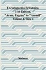 Various - Encyclopaedia Britannica, 11Th Edition, "Aram, Eugene" To "Arcueil" Volume 2, Slice 4
