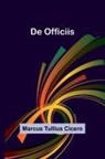 Marcus Tullius Cicero - De Officiis