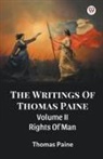 Thomas Paine - The Writings Of Thomas Paine Volume II Rights Of Man