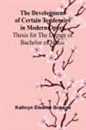 Kathryn Eleanor Browne - The Development Of Certain Tendencies In Modern Opera; Thesis For The Degree Of Bachelor Of Music