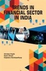 Kalpataru Bandopadhyay, Samir Ghosh, Arindam Gupta - Trends in Financial Sector in India