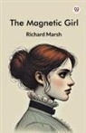 Richard Marsh - The Magnetic Girl