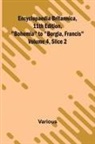 Various - Encyclopaedia Britannica, 11Th Edition, "Bohemia" To "Borgia, Francis" Volume 4, Slice 2