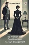 Richard Marsh - The Woman With One Hand And Mr. Ely's Engagement