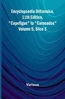Various - Encyclopaedia Britannica, 11Th Edition, "Capefigue" To "Carneades" Volume 5, Slice 3