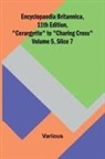 Various - Encyclopaedia Britannica, 11Th Edition, "Cerargyrite" To "Charing Cross" Volume 5, Slice 7