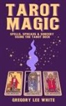 Gregory Lee White - Tarot Magic