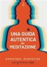 Shar Khentrul Jamphel Lodrö - Una guida autentica alla meditazione